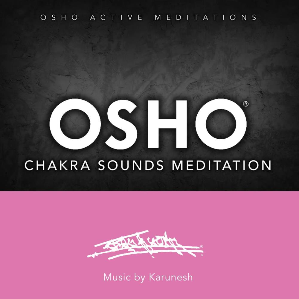OSHO - Chakra Sounds Meditation