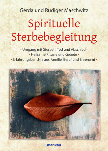 Gerda und Rüdiger Maschwitz - Spirituelle Sterbebegleitung